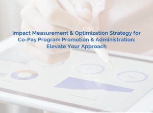 Excellence in Co-Pay Program Tracking & Measurement